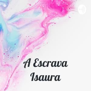 A Escrava Isaura - A Nobre Escrava