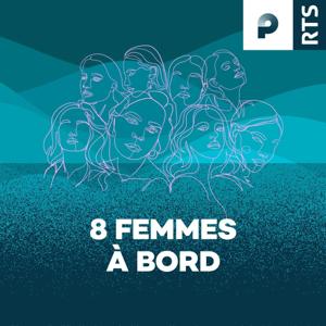 8 femmes à bord ‐ RTS by RTS - Radio Télévision Suisse