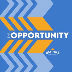 The Opportunity Podcast by Empire Flippers