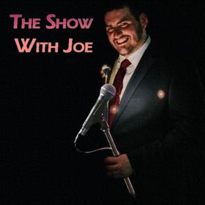 The Show With Joe