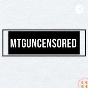 MTGuncensored