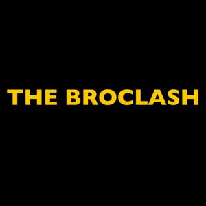 The BroClash