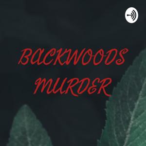 BACKWOODS MURDER