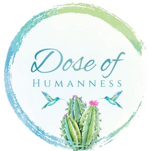 Dose of Humanness