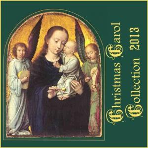 Christmas Carol Collection 2013 by Various