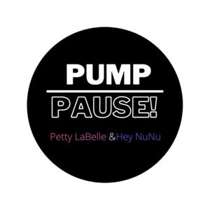 Pump! Pause!