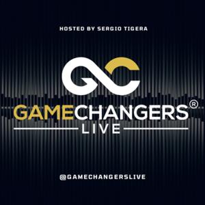 Gamechangers LIVE with Sergio Tigera