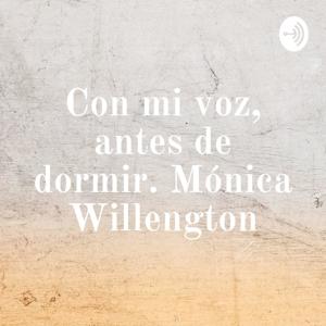 Con mi voz, antes de dormir. Mónica Willengton