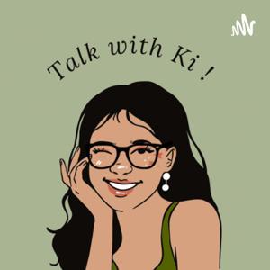 Talk with Ki