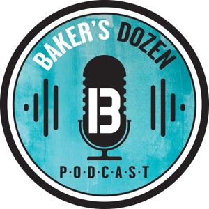 Baker's Dozen Podcast