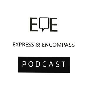 Express & Encompass Podcast