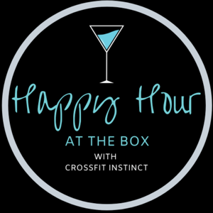 Happy Hour at the Box with CrossFit Instinct