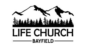 Life Church Bayfield Messages