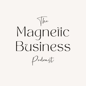 The Magnetic Business Podcast