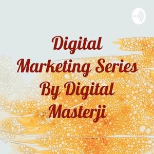 Digital Marketing Series By Digital Masterji