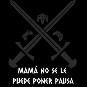 Mamá No Se Le Puede Poner Pausa