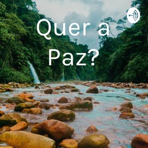 Quer a Paz?