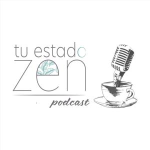 Tu Estado Zen Podcast