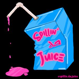 Spillin' Da Juice