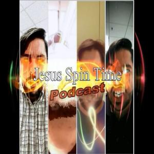 Jesus Spin Time Podcast