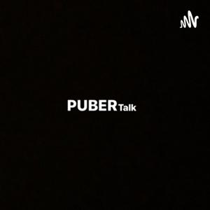 Puber Talk