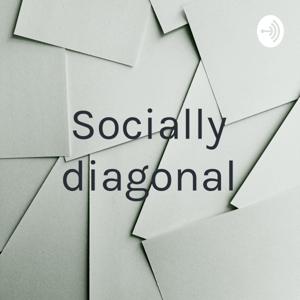 Socially diagonal