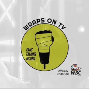 Wraps On TV - Boxing talk show!!