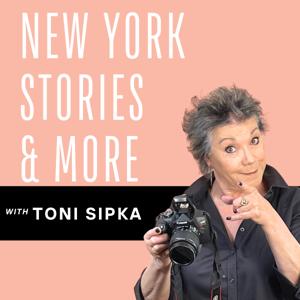 New York Stories & More with Toni Sipka