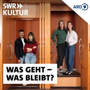 Was geht - was bleibt? Zeitgeist. Debatten. Kultur. by SWR Kultur