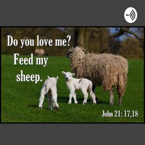 Feed My Sheep Christian Podcast