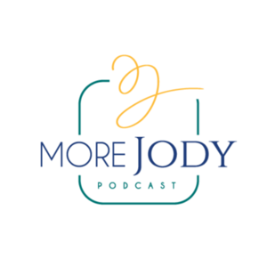 More Jody Podcast