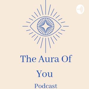 The Aura Of You