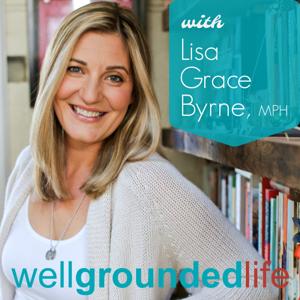 The WellGrounded Life Show