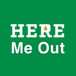 HERE Me Out