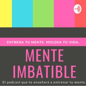 Mente Imbatible ⭐️ Entrena tu Mente. Moldea tu Vida.