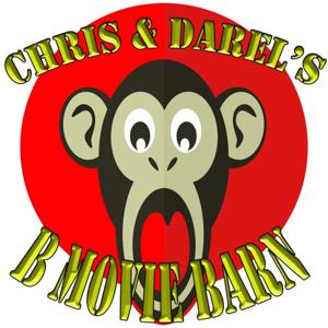 Chris & Darel's B Movie Barn