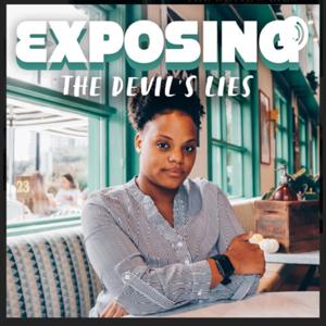 EXPOSING THE DEVILS LIES
