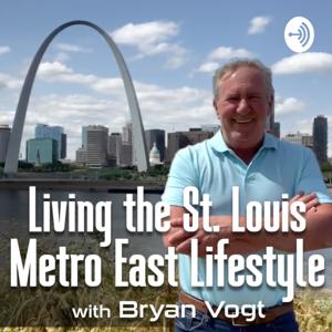 Living the St. Louis Metro East Lifestyle with Bryan Vogt