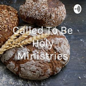 Called To Be Holy Ministries