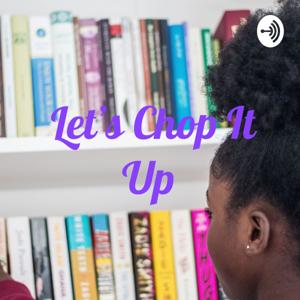 Let’s Chop It Up