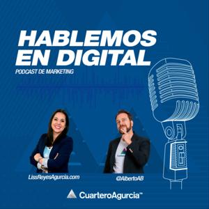 Hablemos En Digital CuarteroAgurcia