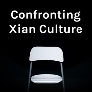 Confronting Xian Culture