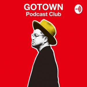 西寺郷太 GOTOWN Podcast Club by GOTOWN Podcast Club