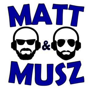 Matt and Musz