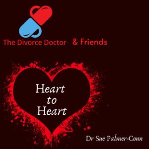 Heart to Heart with the Divorce Doctor and Friends