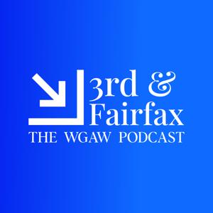 3rd & Fairfax: The WGAW Podcast