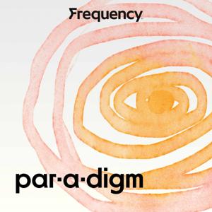 Paradigm by Frequency Podcast Network