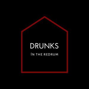 Drunks In The Redrum