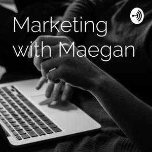 Marketing with Maegan