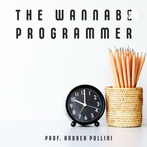 The Wannabe programmer Podcast - Prof. Andrea Pollini